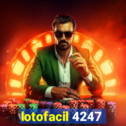 lotofacil 4247